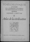 Tchécoslovaquie. IIIe Congrès de la Fédération universelle des associations pédagogiques, Genève 25 juillet-4 août 1929. Sous-Titre : Atlas de la civilisation