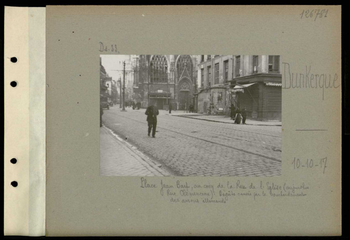Dunkerque. Place Jean Bart, au coin de la rue de l'Eglise (aujourd'hui rue Clémenceau). Dégâts causés par le bombardement des avions allemands