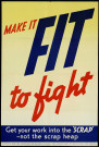 Make it fit to fight : get your work into the scrap