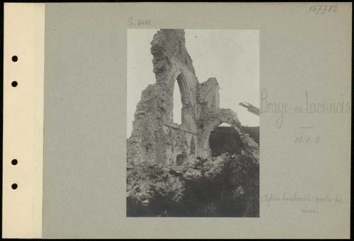 Braye-en-Laonnois. L'église bombardée : partie des ruines