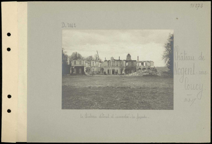 Château de Nogent-sous-Coucy. Le château détruit et incendié. La façade