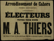 Electeurs votez tous pour M. A. Thiers : arrondissement de Cahors
