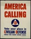 America calling : take your place in Civilian Defense