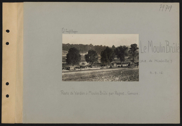 Le Moulin Brûlé (nord-est de Nixéville). Route de Verdun à Moulin Brûlé par Regret. Convois