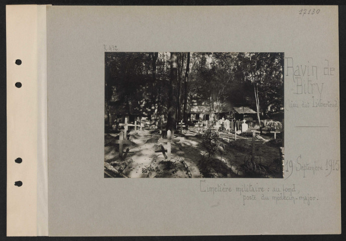 Ravin de Bitry (lieu dit Libertrud). Cimetière militaire : au fond, poste du médecin-major