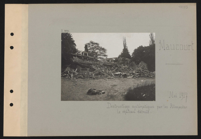 Maucourt. Destructions systématiques par les Allemands : le château détruit