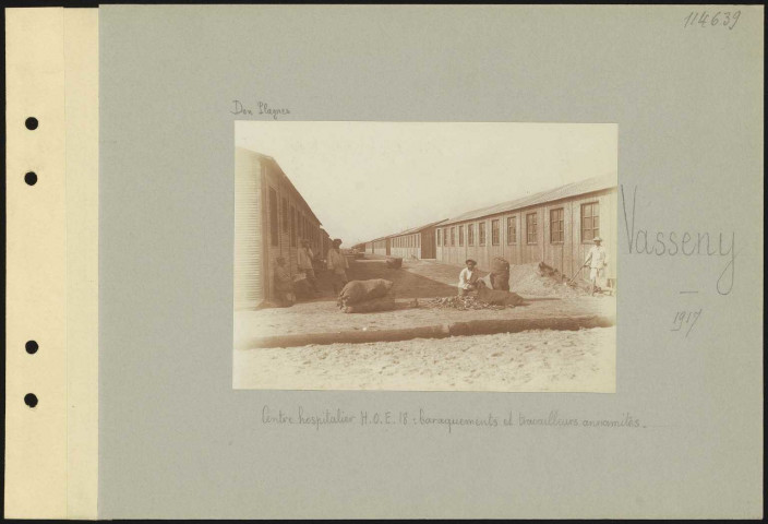 Vasseny. Centre hospitalier hôpital d'origine d'étape 18 : baraquements et travailleurs annamites