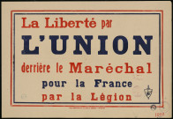 La liberté par l'union derrière le Maréchal pour la France par la Légion.