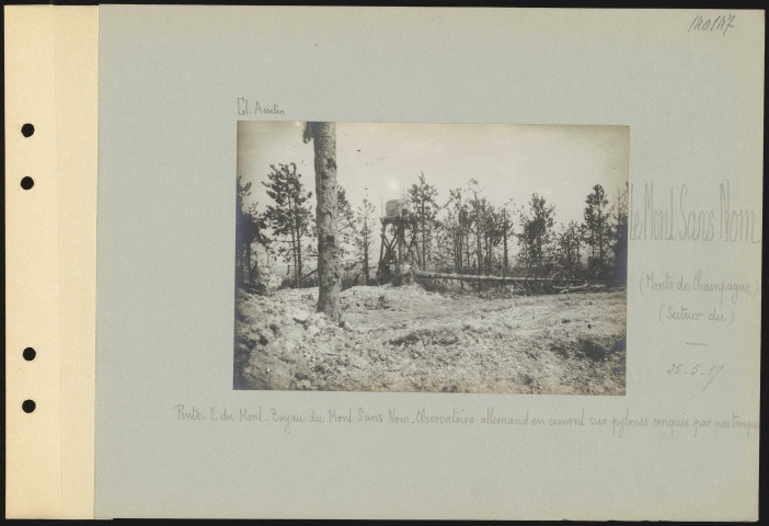 Le Mont Sans Nom (Monts de Champagne) (secteur du). Pentes est du mont. Boyau du Mont Sans Nom. Observatoire allemand en ciment sur pylônes conquis par nos troupes