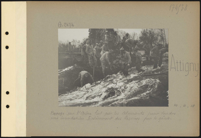Attigny. Barrage sur l'Aisne fait par les Allemands pour tendre une inondation. Enlèvement des fascines par le génie