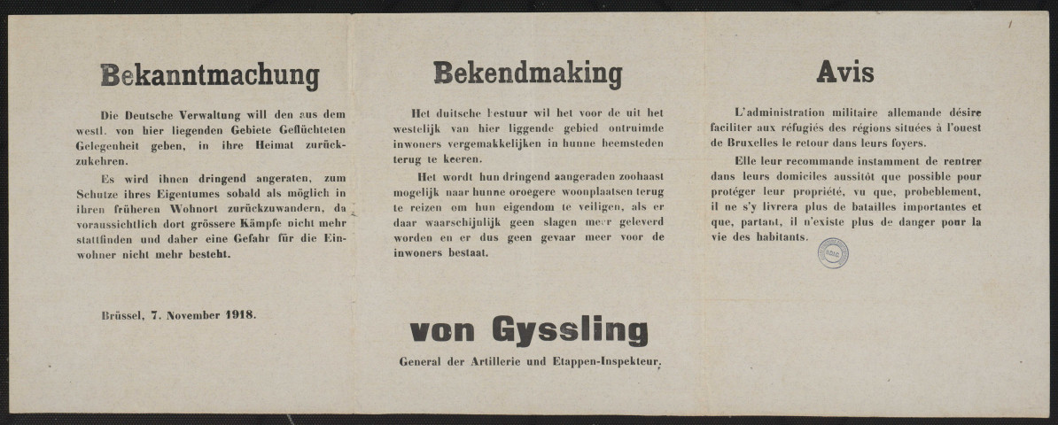 Die Deutsche Verwaltung will den aus dem westl. von hier ligenden Gebiete Geflüchteten Gelegenheit geben, in ihre Heimat zurück-zukehren = Het duitsche bestuur wil het voor de uit het westelijk van hier liggende gebied ontruimde inwoners vergemakkelijken in hunne heemsteden terug te keeren = L'administration militaire allemande désire faciliter aux réfugiés des régions situées à l'ouest de Bruxelles le retour dans leurs foyers