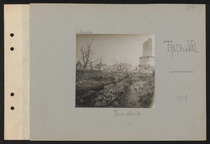 Tracy-le-Val. Usine détruite