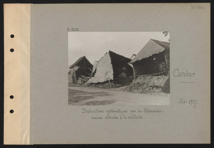 Candor. Destructions systématiques par les Allemands : maisons détruites à la mélinite