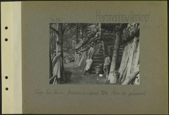 Hartmannswillerkopf (Secteur de). Camp Jean Perrin. Ambulance alpine 304. Abri du personnel