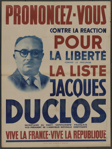Prononcez-vous contre la réaction pour la liberté comme le préconise la liste Jacques Duclos