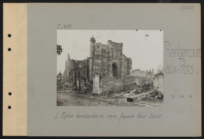 Rembercourt-aux-Pots. L'église bombardée en 1914, façade nord-ouest