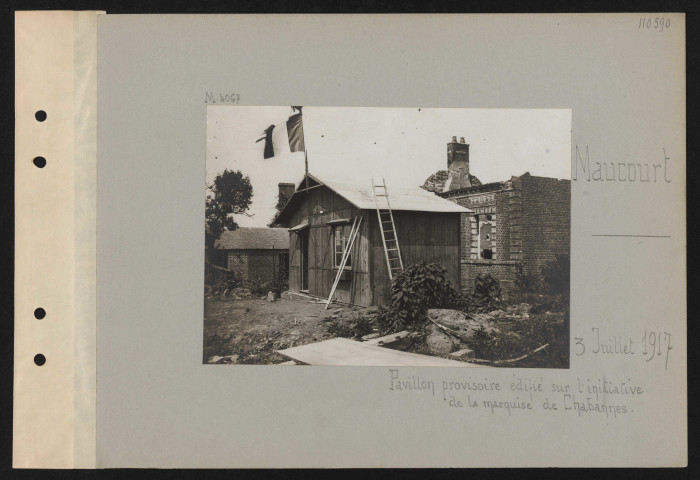 Maucourt. Pavillon provisoire édifié sur l'initiative de la marquise de Chabannes