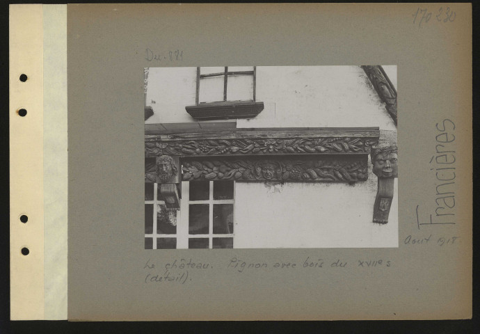 Francières. Le château. Pignon avec bois du XVIIe siècle (détail)