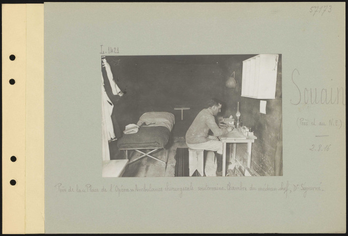Souain (près et au nord-est). Près de la "Place de l'Opéra". Ambulance chirurgicale souterraine. Chambre du médecin-chef, Docteur Séjourné