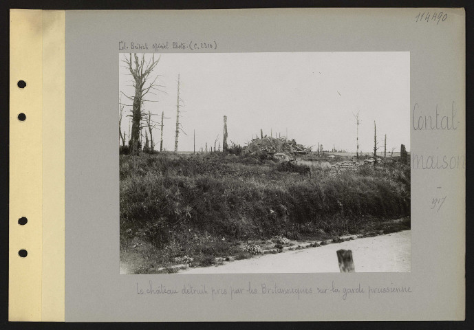 Contalmaison. Le château détruit pris par les Britanniques sur la garde prusienne