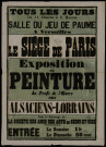 Le siège de Paris : Exposition de peinture au profit de l'œuvre des Alsaciens-Lorrains