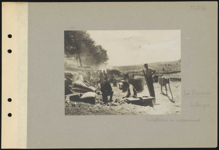 La Harazée. Installation au cantonnement