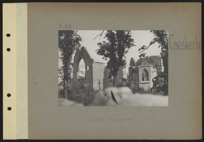 Caeskerke. L'église bombardée