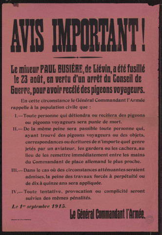 Le mineur Paul Busière, de Liévin, a été fusillé le 23 août, en vertu d'un arrêt du conseil de guerre, pour avoir recélé des pigeons voyageurs