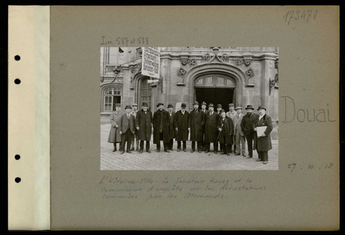 Douai. L'hôtel de ville. Le sénateur Hayez et la commission d'enquête sur les dévastations commises par les Allemands