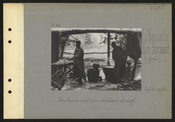 La Neuville-Sire-Bernard (près). Boucherie militaire : la fonderie de suif