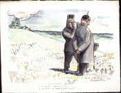 A la frontière roumaine (1914-1918)  Sous-Titre : - La récolte s'annonce bien... - La récolte de coups de fusil surtout...