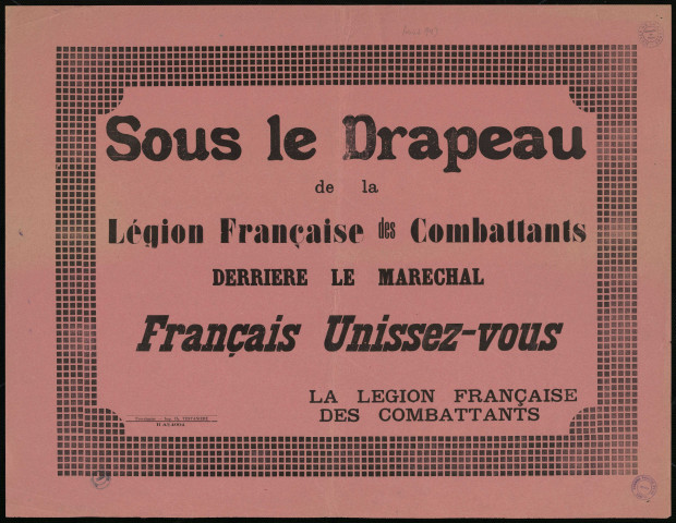 Sous le drapeau de la Légion française des Combattants derrière le Maréchal Français unissez-vous.
