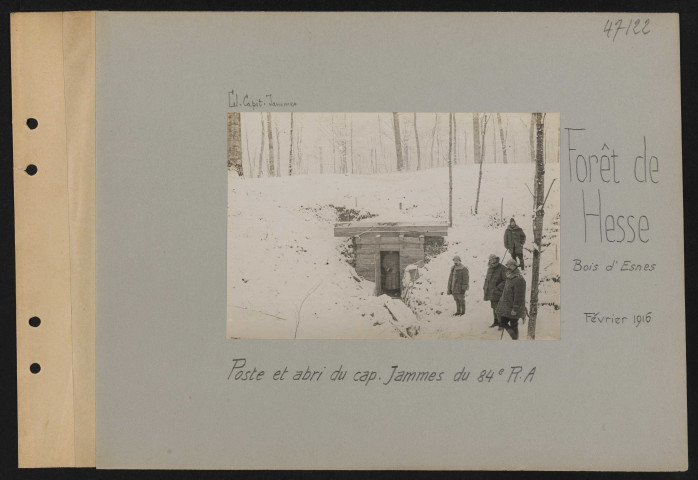 Forêt de Hesse, Bois d'Esnes. Poste et abri du capitaine Jammes du 84e RA