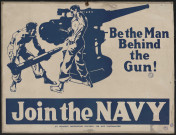 Be the Man Behind the Gun ! : join the Navy