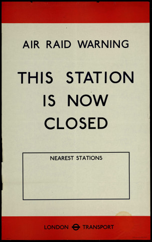 Air raid warnings : this station is now closed