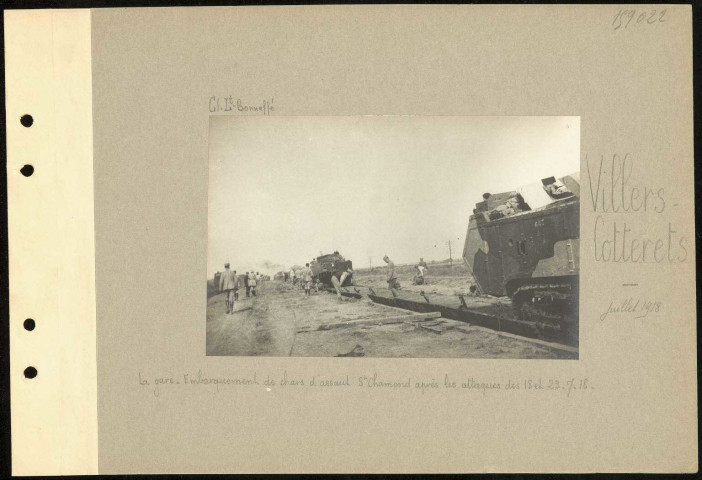 Villers-Cotterets. La gare. Embarquement de chars d'assaut Saint-Chamond après les attaques du 18 et 23.7.18