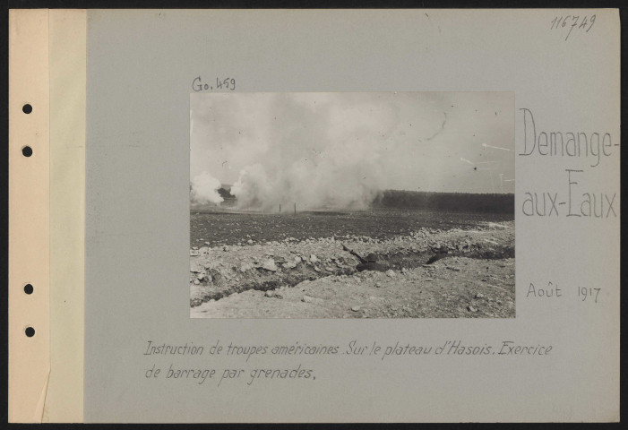 Demange-aux-Eaux. Instruction de troupes américaines. Sur le plateau d'Hasois. Exercice de barrage par grenades
