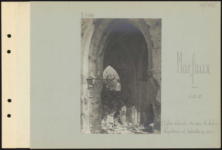 Marfaux. L'église détruite. Arc sous le clocher : chapiteaux et statuettes du XIIIe siècle