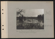 Bailly. Partie du village occupée par les Allemands (au fond) ; au premier plan, l'étang et les défenses entre les lignes