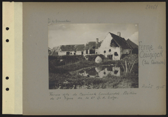 Ferme de Ceuninck (près Caeskerke). Ferme dite de Ceuninck bombardée. Position de deuxième ligne de la 6e DA belge