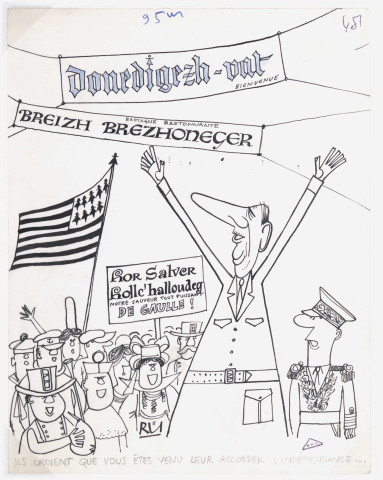 Ils croient que vous êtes venu leur accorder l'indépendance...