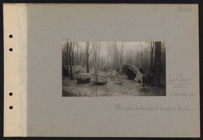 Le Claon (environs de). Abris dans les bois près de la route de Neufour