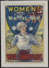 Women ! Help Australia's sons win the war : buy War Loan Bonds