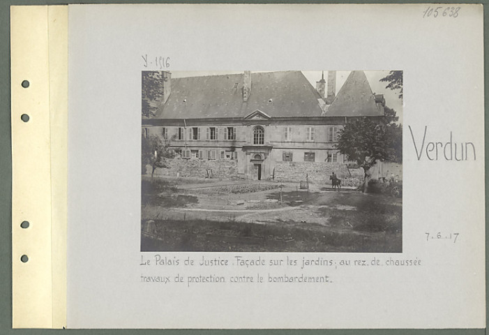 Verdun. Le palais de justice. Façade sur les jardins ; au rez-de-chaussée travaux de protection contre le bombardement