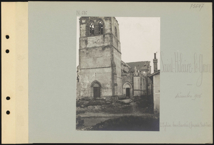Saint-Hilaire-le-Grand. L'église bombardée (façade sud-ouest)