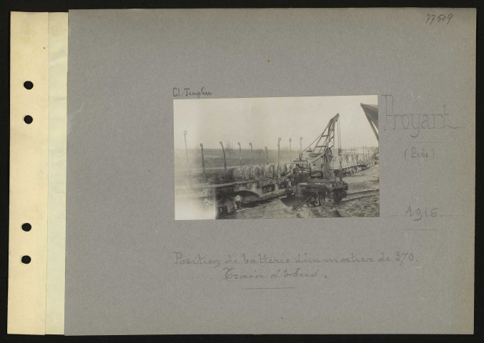 Proyart (près). Position de batterie d'un mortier de 370. Train d'obus