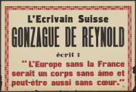 L'écrivain suisse Gonzague de Reynold écrit... Français. Montrez-vous dignes de votre pays