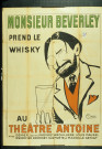 Monsieur Beverley prend le whisky au théâtre Antoine