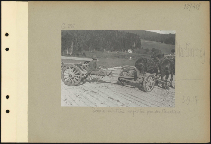 Martimprey. Scierie militaire exploitée par des Canadiens