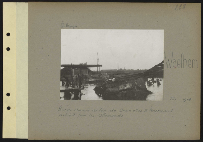 Waelhem. Pont du chemin de fer de Bruxelles à Anvers-sud détruit par les Allemands